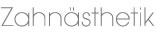 Zahnästhetik